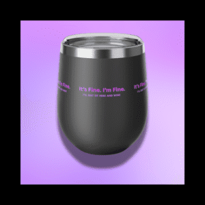 I’m Fine wine tumbler with purple text and matte black finish