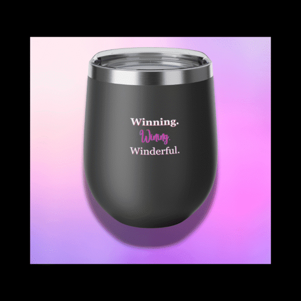 Winderful wine tumbler with triple-stacked “Winning” quote on matte black