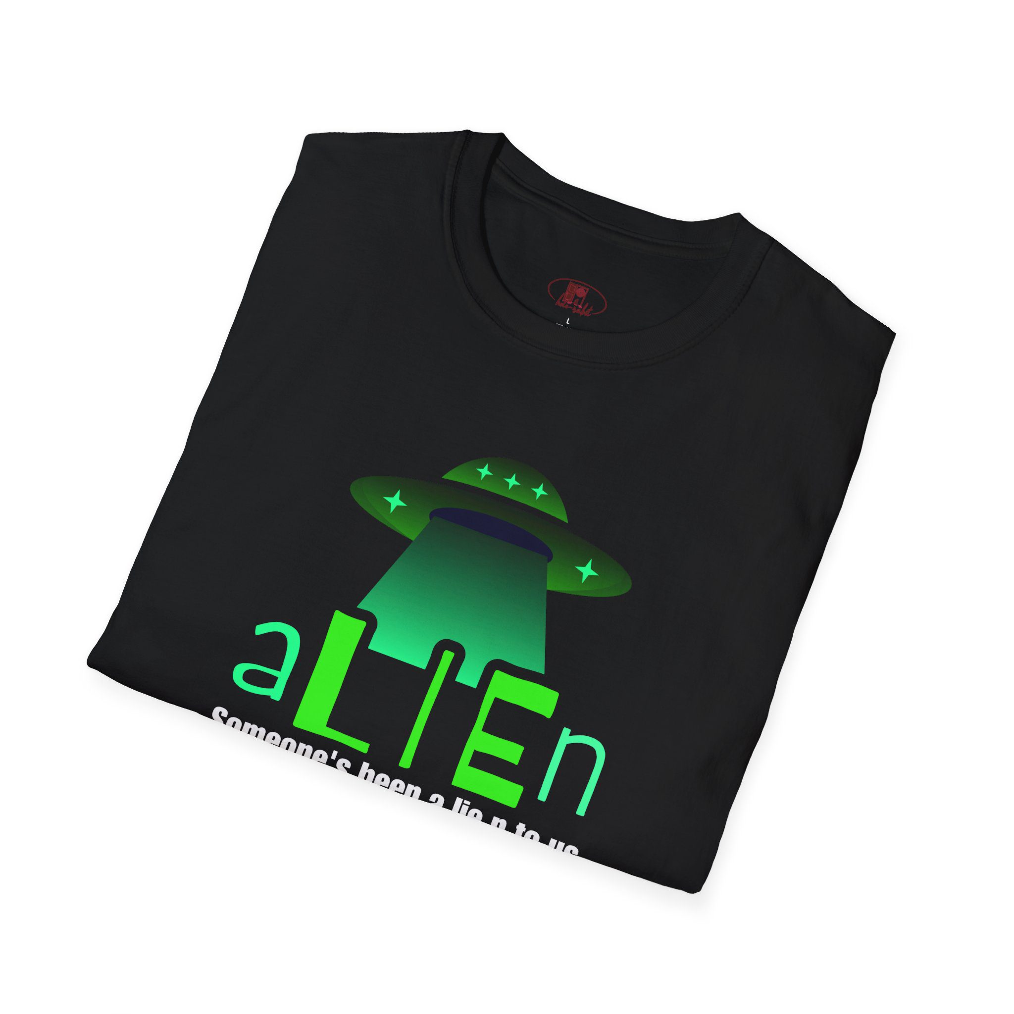 aLIEn Shirt – UFO Tee | Someone’s Been A Lie n To Us - Image 4