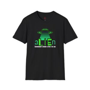 aLIEn Shirt – Someone’s Been A Lie n To Us UFO Tee with green alien text and UFO design