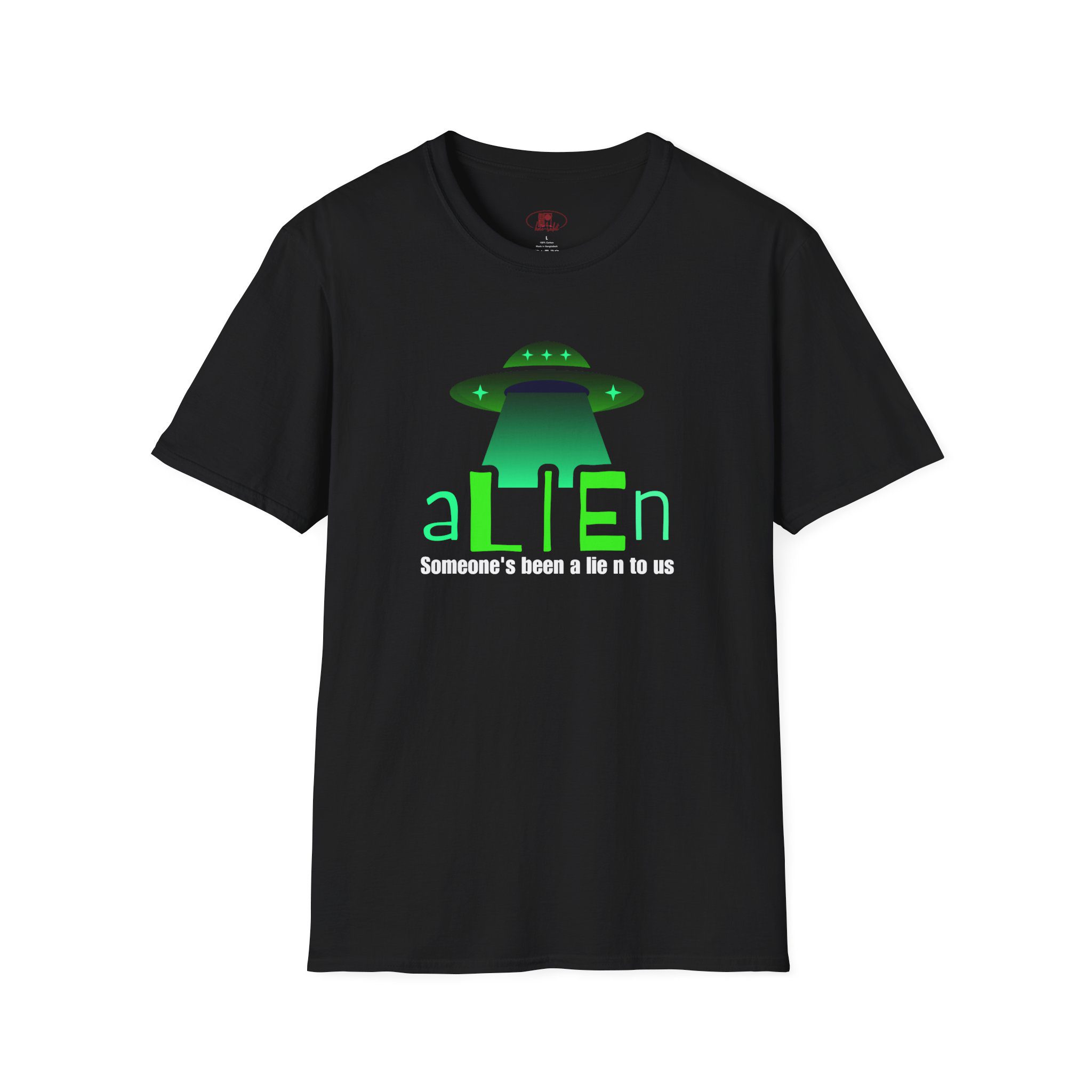 aLIEn Shirt – Someone’s Been A Lie n To Us UFO Tee with green alien text and UFO design